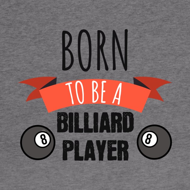 Born to be a billiard player by maxcode